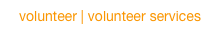 volunteer | volunteer services
