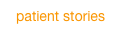 patient stories